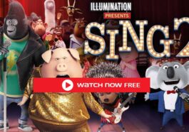 Watch Sing 2 (2022) Online For Free Here’s How At Home?